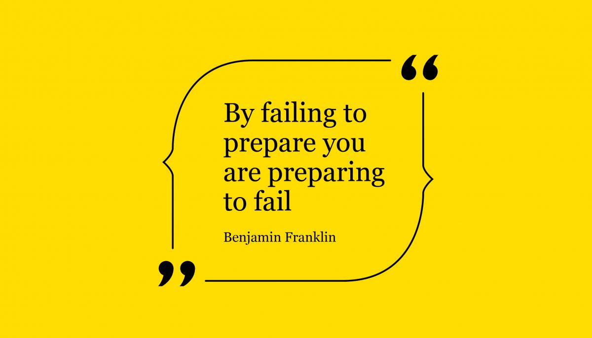 What can go wrong if you prepare to fail